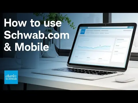 How to Navigate Schwab.com and the Schwab Mobile App thumbnail