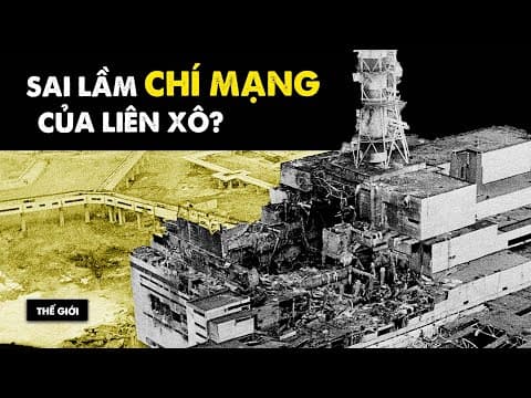 Thảm họa Chernobyl là gì và hậu quả ra sao? thumbnail