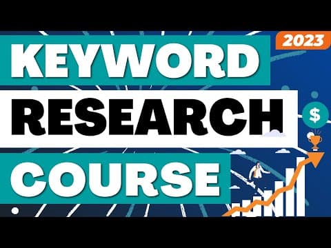 Free Keyword Research Course 2023 - Keyword Research for SEO, Tools, Niche Websites, and Google Ads thumbnail