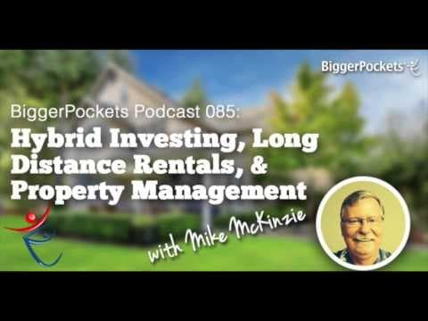 Hybrid Investing, Long Distance Rentals, & Management w/ Mike McKinzie | BiggerPockets Podcast 085 thumbnail