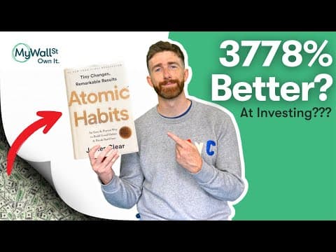 How To Get 1% Better At Investing EVERY Day | Investing With Atomic Habits thumbnail
