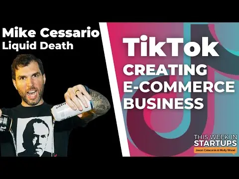 TikTok planning to build US fulfillment centers + Liquid Death CEO Mike Cessario | E1584 thumbnail