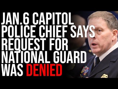 Former Jan.6 Capitol Police Chief Tells Tucker Carlson Request For National Guard Was DENIED thumbnail
