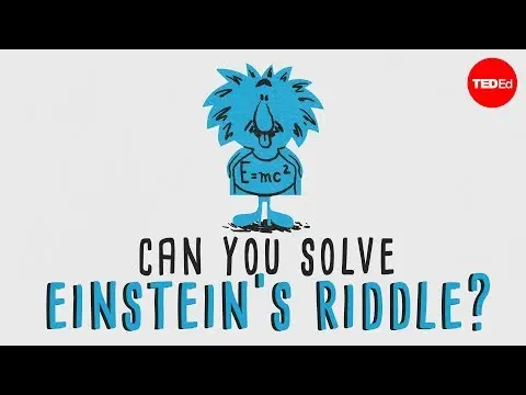 Can you solve "Einstein’s Riddle"? - Dan Van der Vieren thumbnail