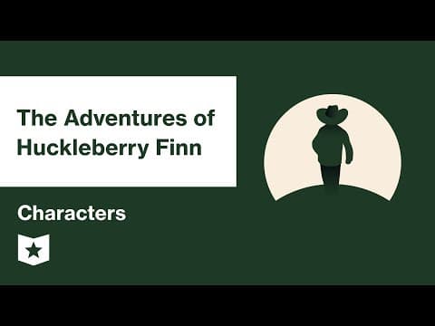 The Adventures of Huckleberry Finn | Characters | Mark Twain | Mark Twain thumbnail