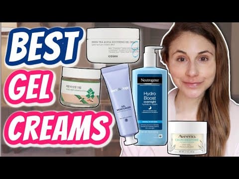 The BEST GEL CREAMS for oily, sensitive skin| Dr Dray thumbnail