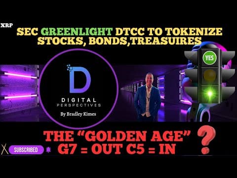 XRP- Trump C5 = In G7 = Out? - The New "Golden Age" - SEC Greenlight DTCC For Tokenization thumbnail