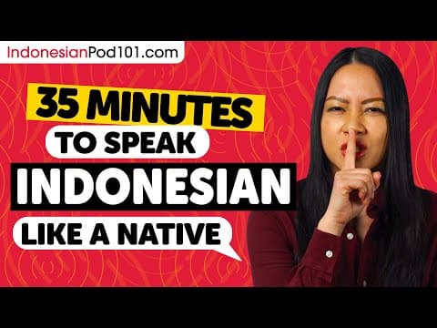 How to Speak Indonesian Like a Native in 35 Minutes thumbnail