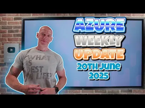 Azure Update - 20th June 2025 thumbnail