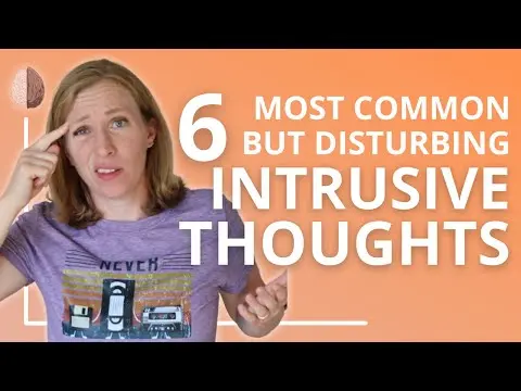 The 6 Most Common Types of Intrusive Thoughts thumbnail