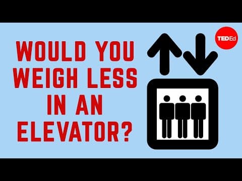 Would You Weigh Less in a Descending Elevator? thumbnail