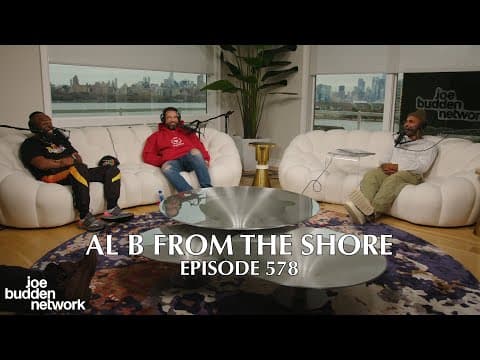 The Joe Budden Podcast Episode 578 | Al B from The Shore thumbnail