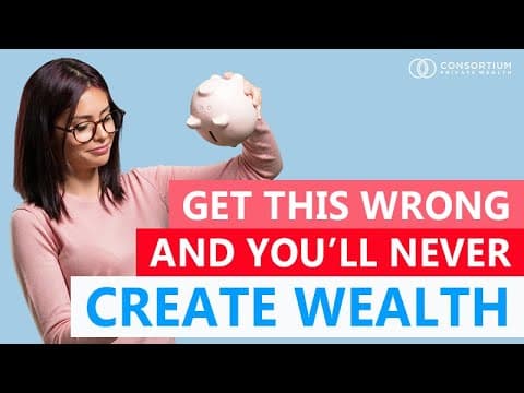 Get this wrong and you will never create wealth thumbnail