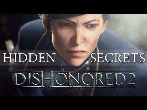 Dishonored 2: Things You Missed In The Trailer thumbnail