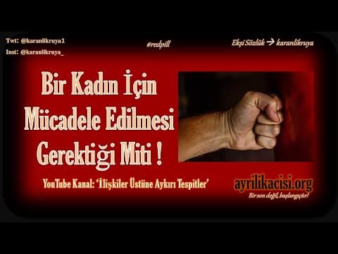 Sevdiğin Kadın İçin Mücadele Edilmesi Gerektiği Miti ! thumbnail