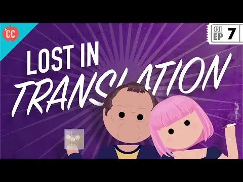 Lost in Translation: Crash Course Film Criticism #7 thumbnail