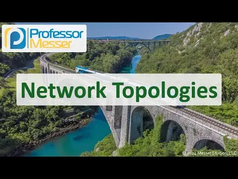 Network Topologies - CompTIA Network+ N10-009 - 1.6 thumbnail