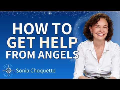 How to Get Help from Angels & Spirit Guides - Sonia Choquette thumbnail