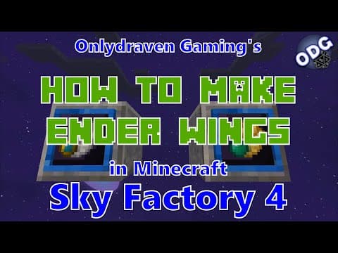 Minecraft - Sky Factory 4 - How to Make and Use Ender Wings and Prime Ender Wings thumbnail