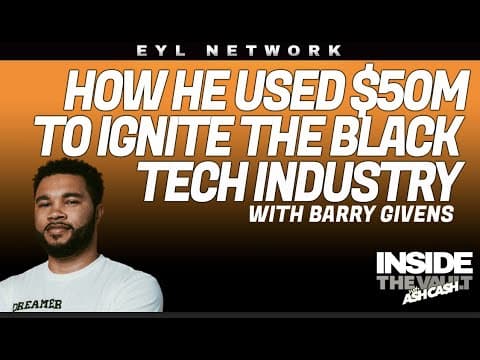 INSIDE THE VAULT: How Barry Givens Is Using $50MM to Ignite the Black Tech Industry thumbnail