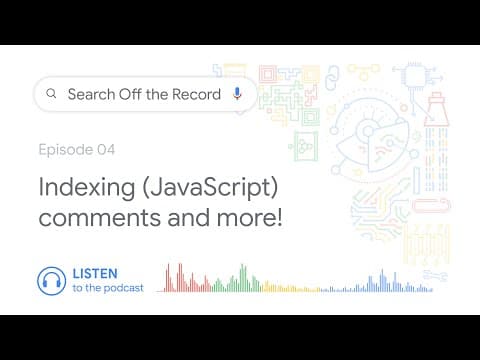 Indexing (JavaScript) comments and much more! | Search Off the Record podcast thumbnail