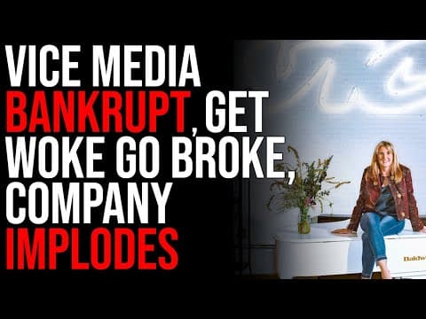 Vice Media BANKRUPT, Get Woke Go Broke, Company Implodes thumbnail