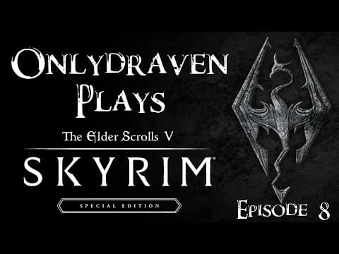 Draven Protects His Knees in Skyrim - Episode 8 thumbnail