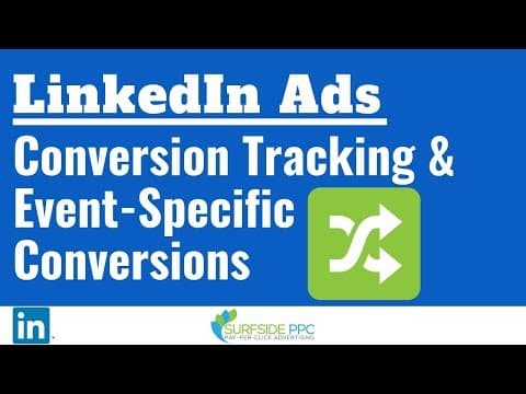 LinkedIn Ads Conversion Tracking and Event-Specific Conversion Tracking thumbnail