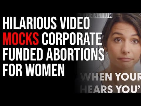 Hilarious Video MOCKS Corporate Funded Abortions For Women thumbnail