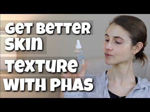 Improving skin texture with polyhydroxyacids| Dr Dray thumbnail