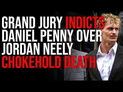 Grand Jury INDICTS Daniel Penny Over Jordan Neely Chokehold Death thumbnail