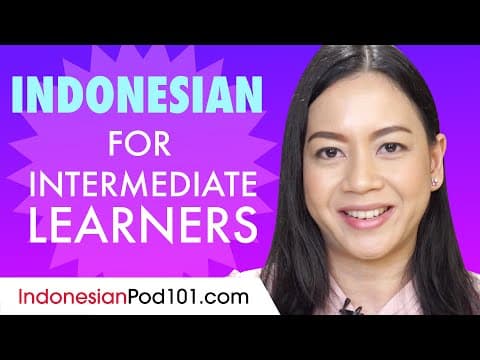 Learn Indonesian Today - ALL the Indonesian for Intermediate Learners thumbnail