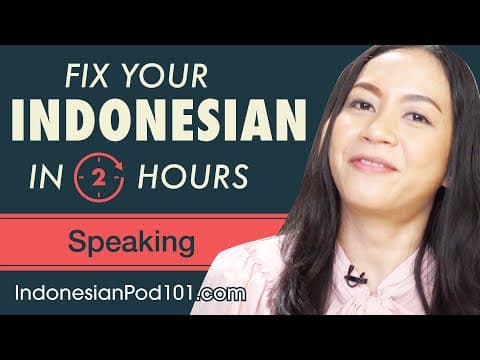 2 Hours of Indonesian - Fix Your Indonesian Speaking Skills thumbnail