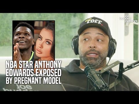 NBA Star Anthony Edwards Exposed By Pregnant Model | Joe Budden Reacts thumbnail