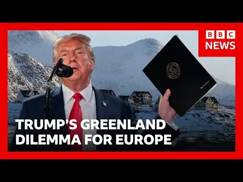 Donald Trump presents Europe a dilemma on Greenland | BBC News thumbnail