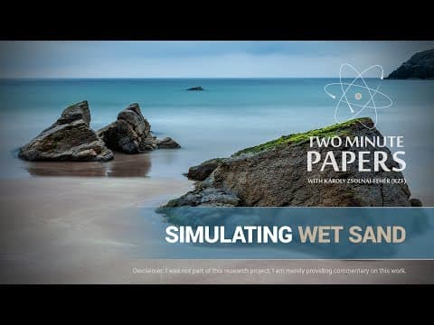 Simulating Wet Sand | Two Minute Papers #160 thumbnail