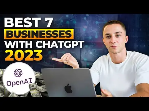 What Are the Best Businesses to Start with ChatGPT in 2023? thumbnail