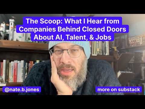The Scoop: What I Hear from Companies Behind Closed Doors About AI, Talent, & Jobs thumbnail