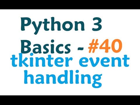 Python 3 Programming Tutorial - Tkinter event handling thumbnail