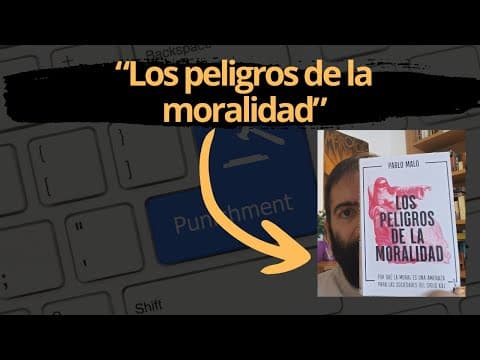 ¿Es la moralidad un peligro? Pablo Malo explicado thumbnail