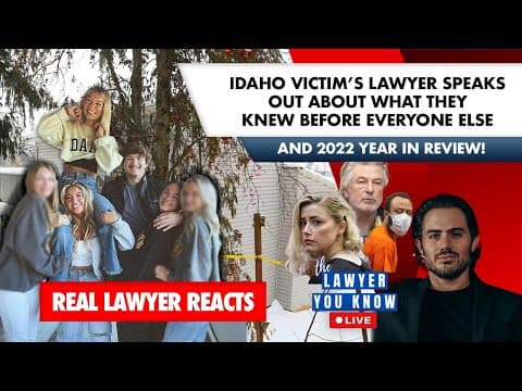 LIVE! Real Lawyer Reacts: Idaho Victim's Lawyer Shares What They Knew First And 2022 Year In Review! thumbnail