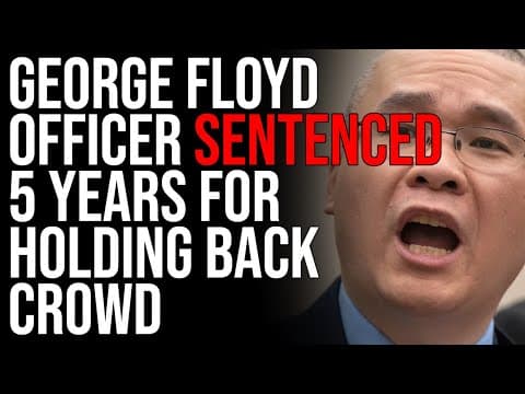 George Floyd Officer Tou Thao Sentenced To 5 YRS In Prison For Holding Back Crowd, Judge ROASTS Him thumbnail