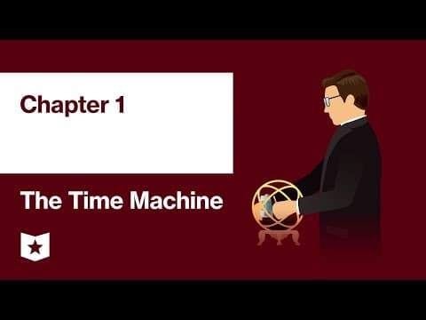 The Time Machine by H.G. Wells | Chapter 1 thumbnail