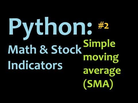 Python: Simple Moving Average (SMA) Mathematics and Stock Indicators thumbnail
