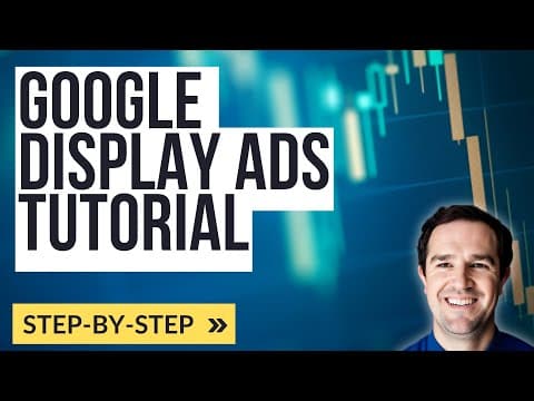 Google Display Ads Tutorial - How to Create Google Display Network Advertising Campaigns thumbnail
