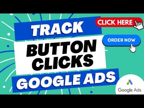 How to Track Button Clicks as Conversions in Google Ads? thumbnail