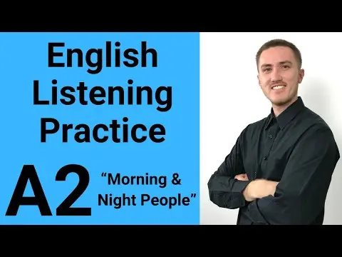 A2 English Listening Practice - Morning and Night People thumbnail