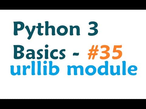Python 3 Programming Tutorial - urllib module thumbnail