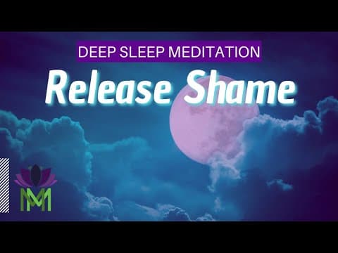 Embrace Wholeness and Release Shame Deep Sleep Meditation | Mindful Movement thumbnail