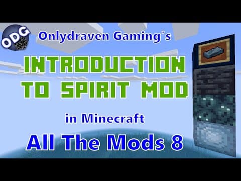 Minecraft - All The Mods 8 - Introduction to the Spirit Mod thumbnail